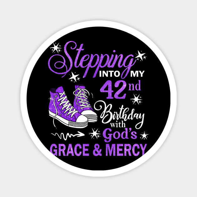 Stepping Into My 42nd Birthday With God's Grace & Mercy Bday Magnet by MaxACarter